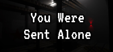 You Were Sent Alone Banner