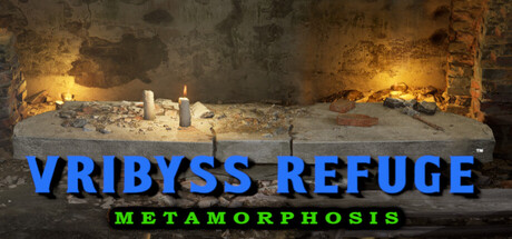 Vribyss Refuge™ Metamorphosis