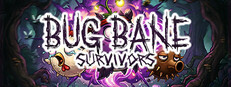 Bug Bane Survivors