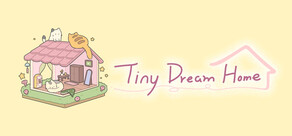 Tiny Dream Home