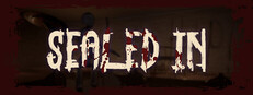 Sealed In