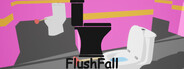 FlushFall