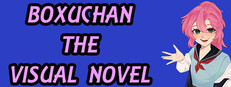 Boxuchan: The Visual Novel ~ Prologue