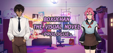 Boxuchan: The Visual Novel ~ Prologue