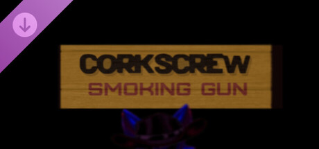 CORKSCREW: SMOKING GUN banner image