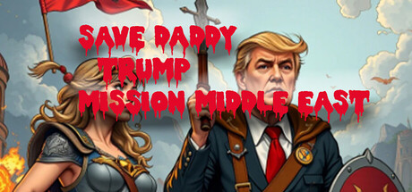 Save Daddy Trump Mission Middle East cover art