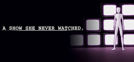 A show she never watched.