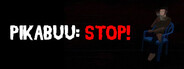 Pikabuu: STOP!