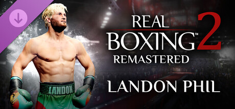 Real Boxing 2: Remastered - Landon Phil DLC cover art