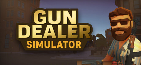Gun Dealer Simulator.