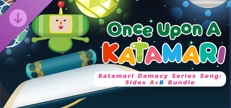 Once Upon A KATAMARI - Katamari Damacy Series Songs: Sides A + B Bundle