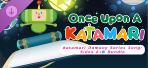 Once Upon A KATAMARI - Katamari Damacy Series Songs: Sides A + B Bundle