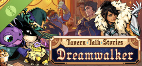 Tavern Talk Stories: Dreamwalker Demo