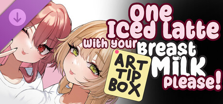 One Iced Latte With Your Breast Milk, Please! ~ ArtBook ~ [Tip Box] 💖 banner image