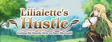 Lilialette's Hustle: Getting My Hands Dirty to Save My Guild