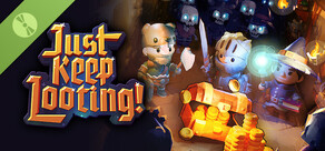 Just Keep Looting Demo