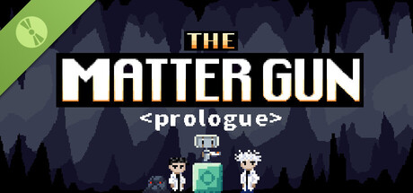 The Matter Gun Prologue