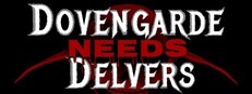 Dovengarde Needs Delvers