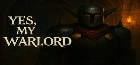Yes, My Warlord