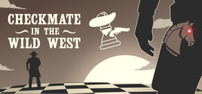 Checkmate in the Wild West - Chess Adventure