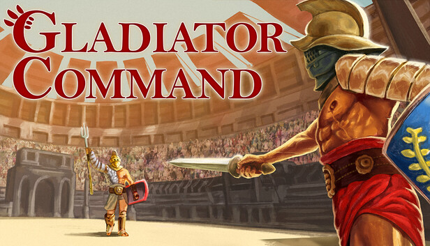 Steam：Gladiator Command