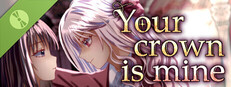 Your Crown Is Mine: Demo