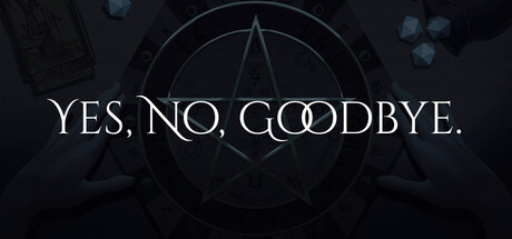 Yes, No, Goodbye