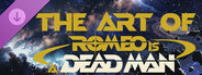 THE ART OF ROMEO IS A DEAD MAN