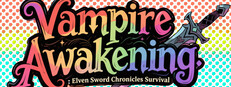 Vampire Awakening: Elven Sword Chronicles Survival (吸血鬼的起床: 精灵幻剑录幸存者)