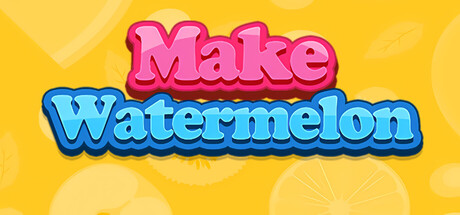 Cover image for Make Watermelon