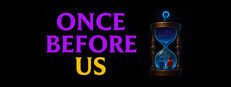 Once Before Us