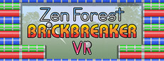 Zen Forest Brick Breaker VR