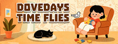 Dove Days : Time Flies
