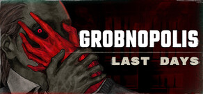 Grobnopolis | Last Days