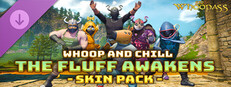 Sir Whoopass™: Whoop and Chill - The Fluff Awakens Skin Pack