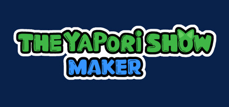 The Yapori Show Maker
