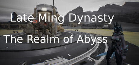 Late Ming Dynasty: The Realm of Abyss