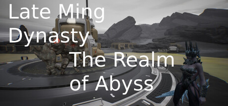 Late Ming Dynasty: The Realm of Abyss