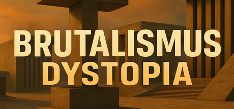 BRUTALISMUS: Dystopia game thumbnail