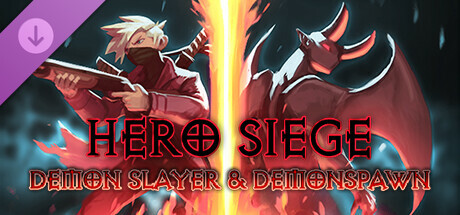 Hero Siege - Demon Slayer & Demonspawn (Class) + Spawn Demonspawn (Skin) banner image