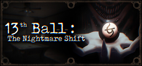 13th Ball: The Nightmare Shift — Steam game cover