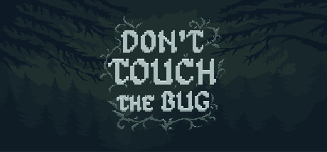 Don’t Touch the Bug game cover