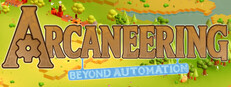 Arcaneering: Beyond Automation