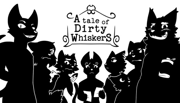A Tale of Dirty Whiskers