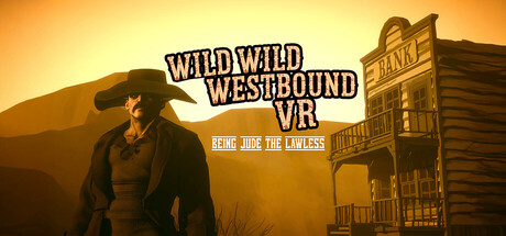Wild Wild Westbound VR : Being Jude The Lawless
