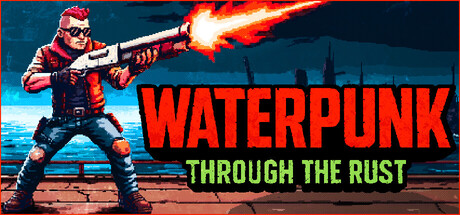 Waterpunk: Through the Rust
