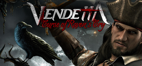Steam header art for Vendetta - Curse of Raven's Cry