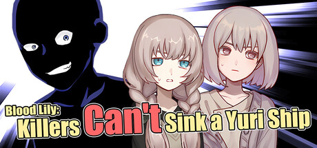 Blood Lily: Killers Can't Sink a Yuri Ship header art