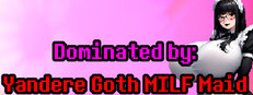 Dominated by: Yandere Goth MILF Maid