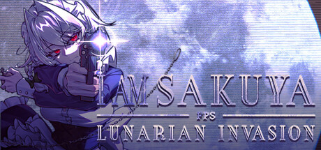 I Am Sakuya FPS: Lunarian Invasion game cover
